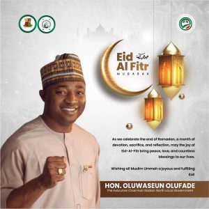 Eid-el-Fitr: Ibadan North Council Chairman, Olufade Felicitates Muslim Ummah, Urges Sustained Unity, Compassion