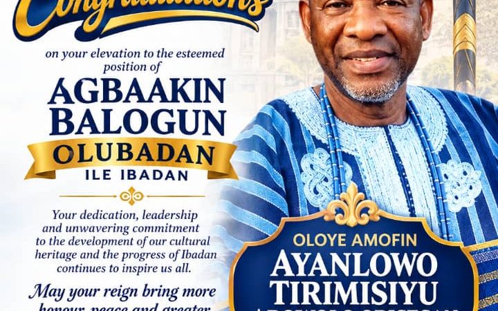Arie.san_Otb Global Resources CEO Congratulates Oloye Amofin Ayanlowo Tirimisiyu Obisesan on Elevation to Agbaakin Balogun of Ibadanland